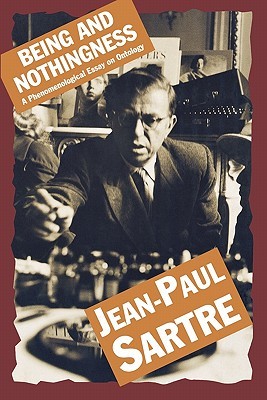 Being and Nothingness: An Essay in Phenomenological Ontology