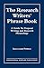 The Research Writer's Phrase Book: A Guide to Proposal Writing and Research Phraseology (Culture)