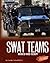 SWAT Teams: Armed and Ready (Blazers: Line of Duty)
