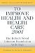 To Improve Health and Health Care 2001 by Stephen L. Isaacs