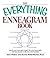 The Everything Enneagram Book: Identify Your Type, Gain Insight into Your Personality and Find Success in Life, Love, and Business