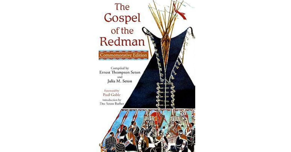The Gospel of the Redman by Ernest Thompson Seton