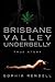 Brisbane Valley Underbelly