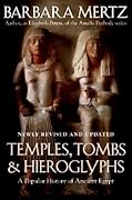 Temples, Tombs & Hieroglyphs: A Popular History of Ancient Egypt