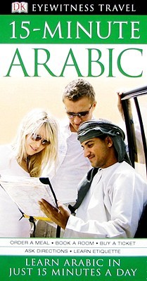 15-Minute Arabic (Eyewitness Travel Guides)