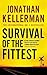 Survival of the Fittest by Jonathan Kellerman