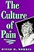 The Culture of Pain by David B. Morris