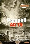 Pompeii AD 79: A City Buried by a Volcanic Eruption (When Disaster Struck) Pompeii AD 79: A City Buried by a Volcanic Eruption (When Disaster Struck)