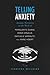 Telling Anxiety: Anxious Na...