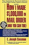 How I Made $1,000,000 in Mail Order-and You Can Too!