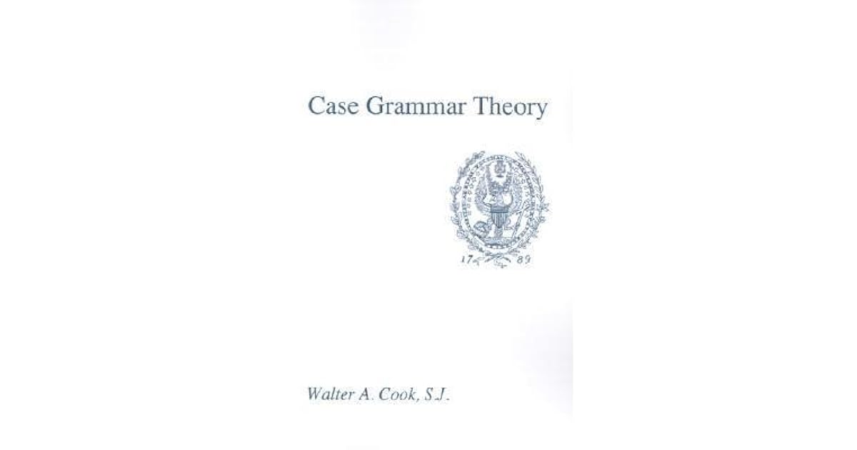 Case Grammar Theory by Walter Anthony Cook
