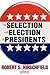 The Selection and Election ...
