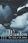 Wanton (The Pack of St. James, #2)