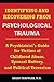 Identifying and Recovering from Psychological Trauma: A Psychiatrist's Guide for Victims of Childhood Abuse, Spousal Battery, and Political Terrorism