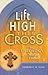Lift High This Cross: The Theology of Martin Luther
