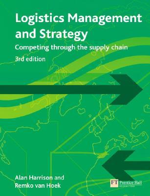 Logistics Management & Strategy: Competing Through the Supply Chain (Paperback)