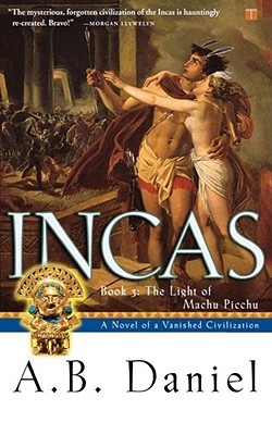 Incas: The Light of Machu Picchu (Incas, #3)
