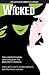 Wicked: The Complete Book a...