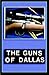 The Guns of Dallas