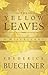 The Yellow Leaves: A Miscel...