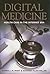 Digital Medicine: Health Care in the Internet Era