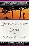 Extraordinary Golf: the Art of the Possible (Perigee)
