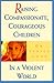 Raising Compassionate, Courageous Children in a Violent World