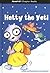 Hetty The Yeti by Dee Shulman Hetty The Yeti by Dee Shulman