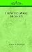 How to Make Money