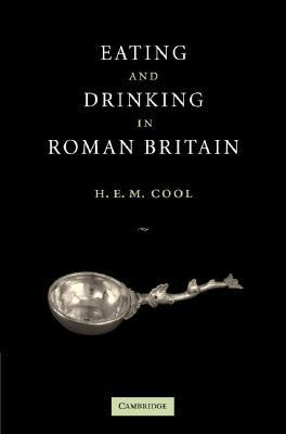 Eating and Drinking in Roman Britain (Hardcover)