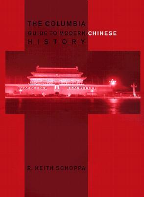 The Columbia Guide to Modern Chinese History (Hardcover)