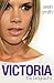 Victoria Beckham: The Biography