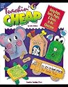 Teachin' Cheap: Using Bags, Sacks, Paper, & Boxes in the Classroom Teachin' Cheap: Using Bags, Sacks, Paper, & Boxes in the Classroom