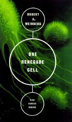 One Renegade Cell: How Cancer Begins (Science Masters Series)