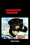 Hamburger Horrors by Oscar Auca
