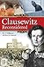 Clausewitz Reconsidered