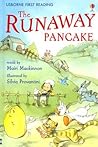 The Runaway Pancake (Usborne First Reading Level 4)
