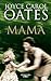 Mamá by Joyce Carol Oates Mamá by Joyce Carol Oates