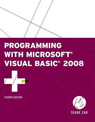 Programming with Microsoft Visual Basic 2008 (Available Titles Skills Assessment Manager (SAM) - Office 2010)