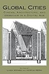 Global Cities: Cinema, Architecture, and Urbanism in a Digital Age (New Directions in International Studies)