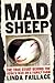 Mad Sheep: The True Story b...