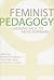 Feminist Pedagogy: Looking Back to Move Forward (A Feminist Formations Reader)