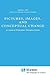 Pictures, Images, and Conceptual Change: An Analysis of Wilfrid Sellars’ Philosophy of Science (Synthese Library, 151)