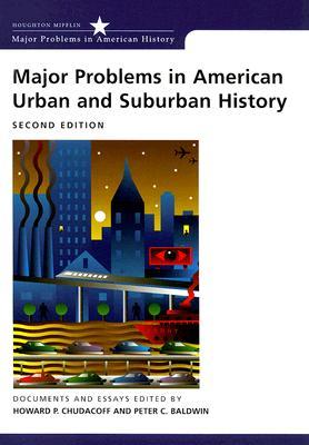 Major Problems in American Urban and Suburban History (Major Problems in American History Series)
