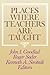 Places Where Teachers Are Taught (Jossey-Bass Social and Behavioral Science Series)
