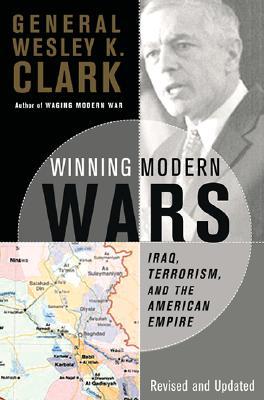 Winning Modern Wars: Iraq, Terrorism And The American Empire (Paperback)