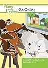Piano and Laylee Go Online by Carmela N. Curatola Knowles