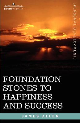 Foundation Stones to Happiness and Success (Paperback)