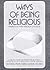 Ways Of Being Religious by Frederick J. Streng