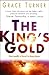 The King's Gold: True Wealth Is Found in Deeper Places